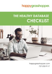 Get your database, and business back to full strength with the Healthy Database Checklist from Happy Grasshopper