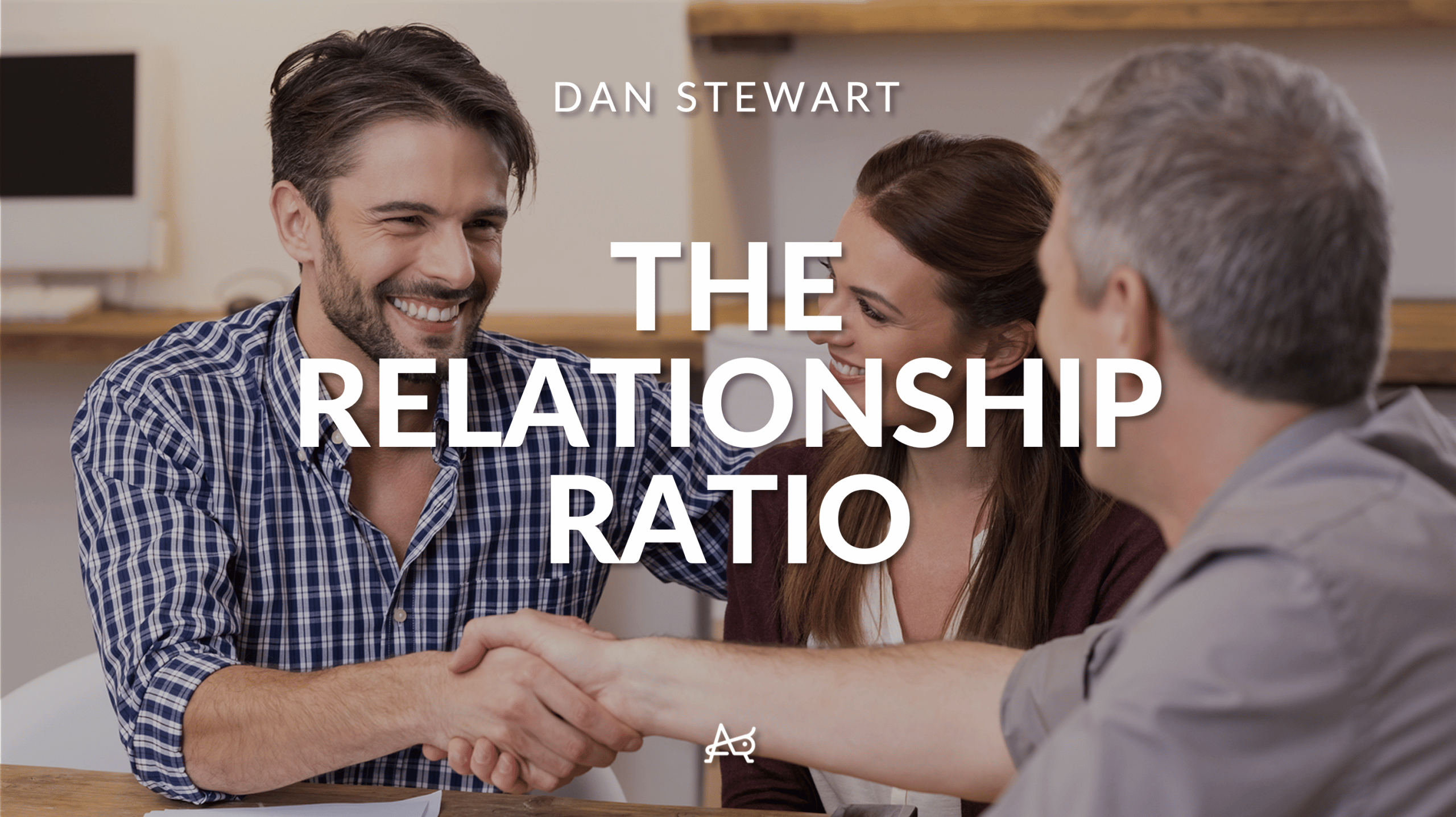 The Relationship Ratio with Dan Stewart of Happy Grasshopper