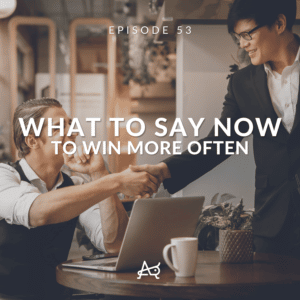 What to say now to win more often